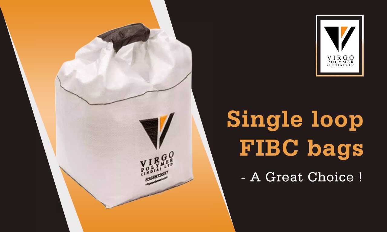 1 LOOP FIBC bags - A Great Choice!