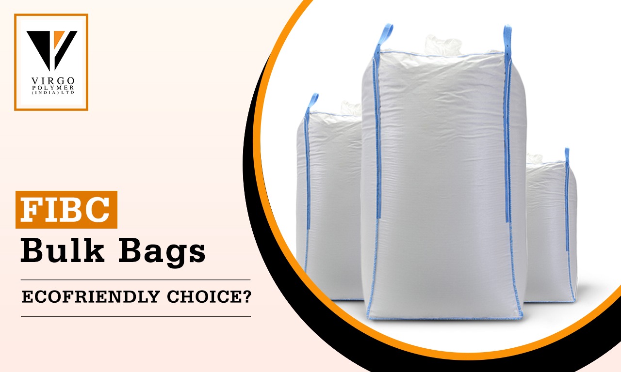 FIBC  Bulk Bags – ECOFRIENDLY CHOICE?  
