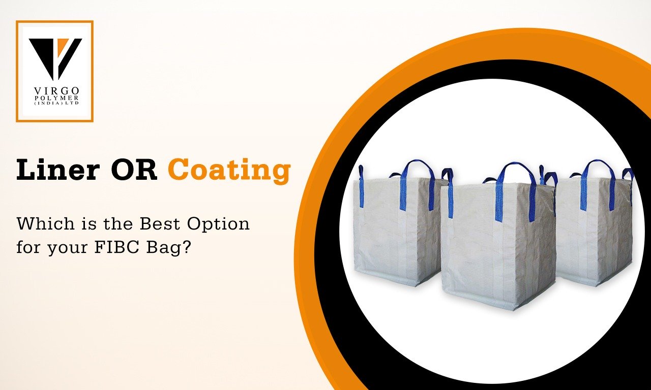 LINER OR COATING – WHICH IS THE BEST OPTION FOR YOUR FIBC BAG?  