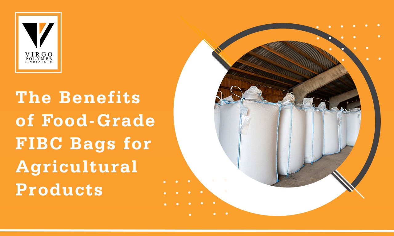The Benefits of Food-Grade FIBC Bags for Agricultural Products