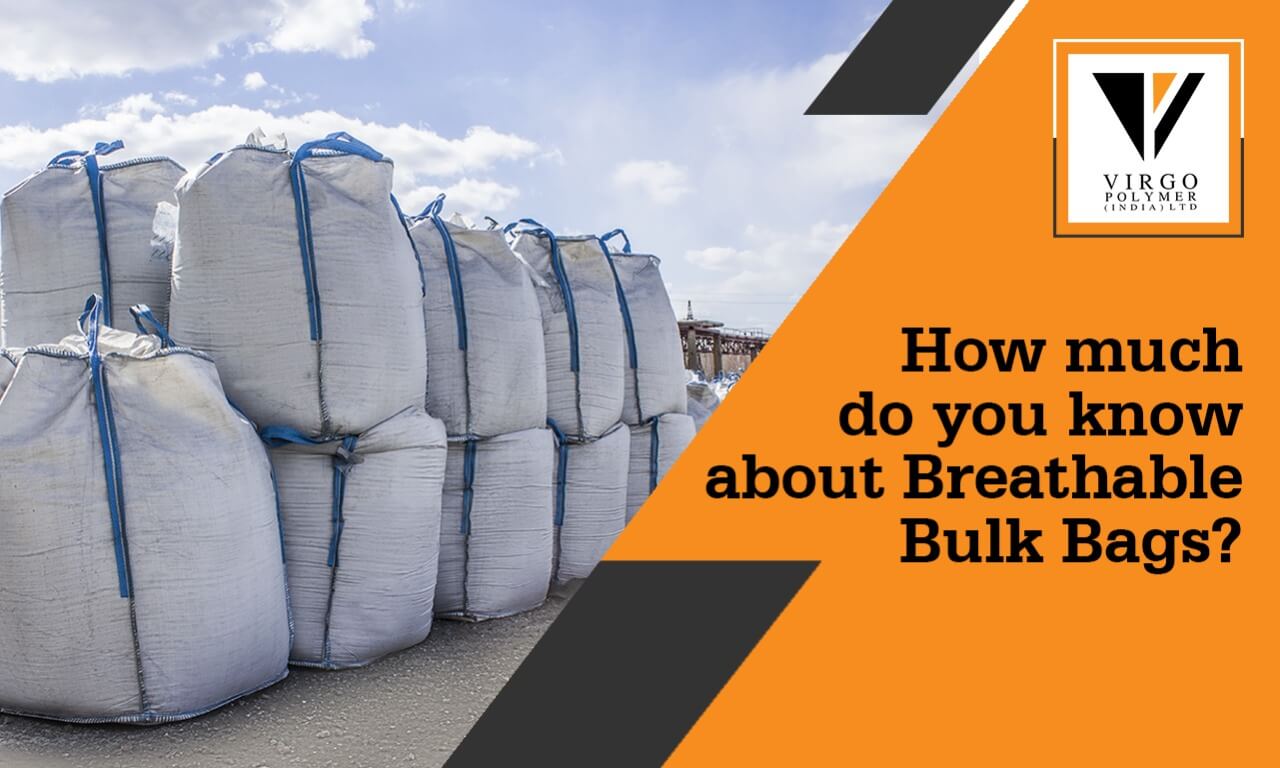 Breathable FIBC Bulk Bags | Jumbo Bags and when is it needed